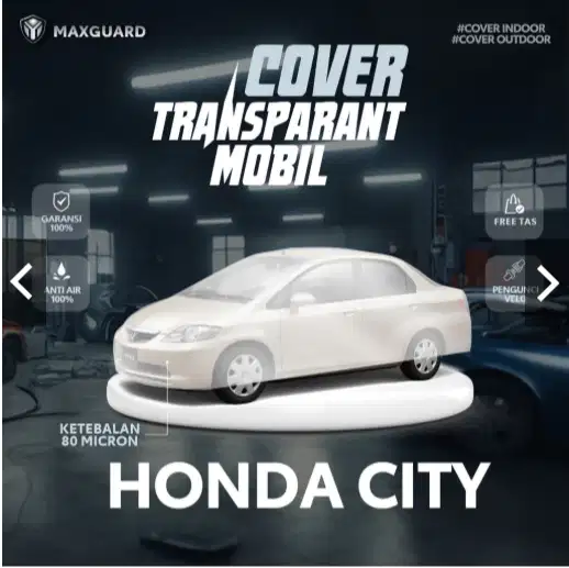 MAXGUARD COVER MOBIL TRANSPARAN Honda City 2004