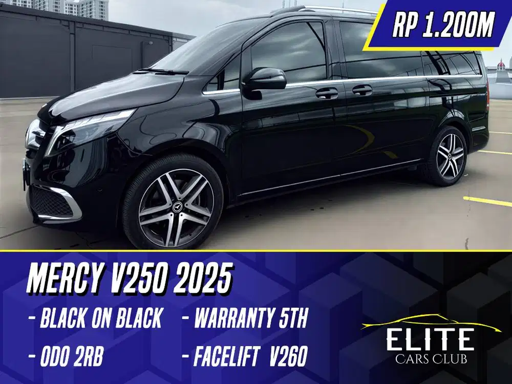 Mercedes Benz V250 2025 NIK 2023 Facelift V260 Black Hitam Mercy V 250