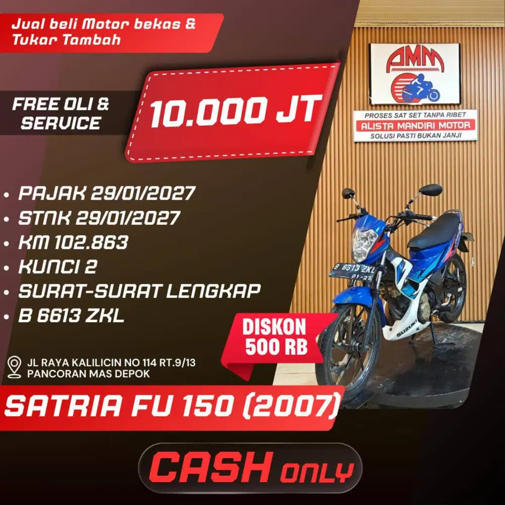 SATRIA FU 150 TH 2007 BISA CASH/TRADE IN/ BAYAR PAKAI CC/PAYLATER
