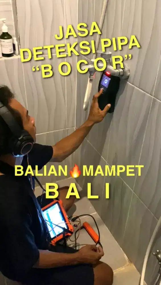 TUKANG CARI PIPA BOCOR / DETEKSI LETAK PIPA BOCOR DENPASAR BALI