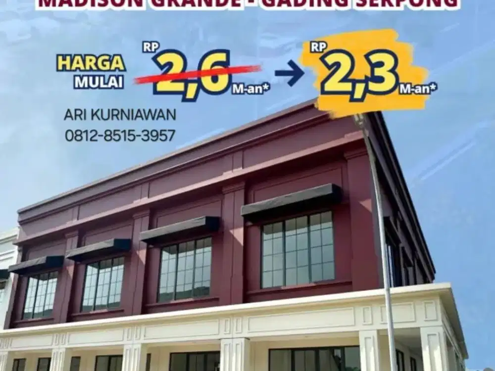 2,6M turun ke 2,3milyar! RUKO MADISON GRANDE GADING SERPONG SIAP HUNI + FREE PPN + SUDAH RAMAI