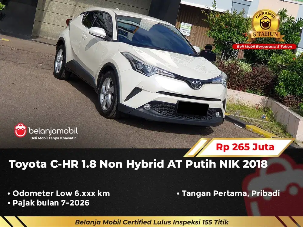 [ GARANSI 5TH ] Toyota CHR C-HR 1.8 Non Hybrid AT 2018/2019