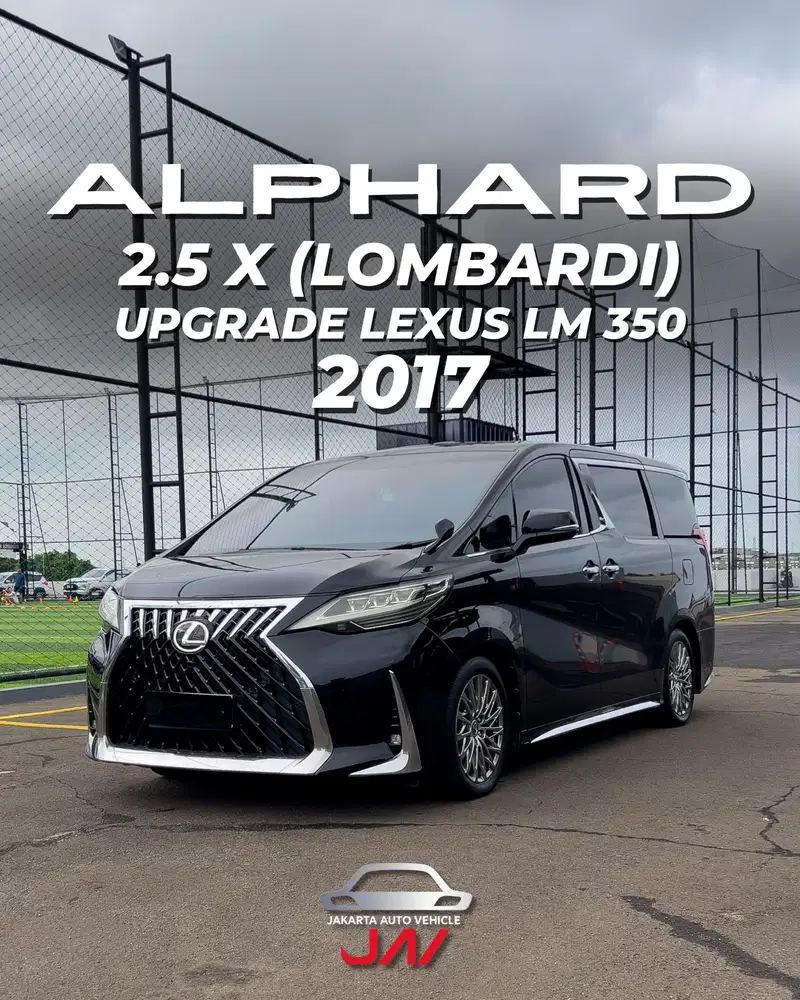 TOYOTA ALPHARD 2.5 X LOMBARDI
UPGRADE LEXUS LM 350 CONVERSION