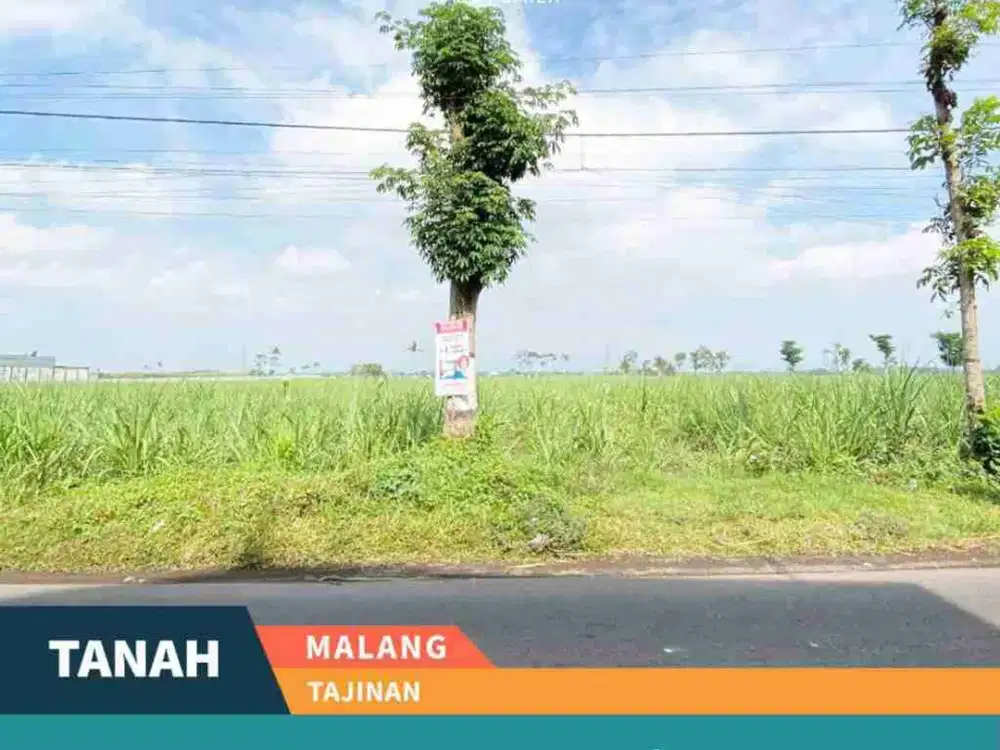 DIJUAL TANAH LUAS DI POROS JALAN RAYA TAJINAN KAB. MALANG