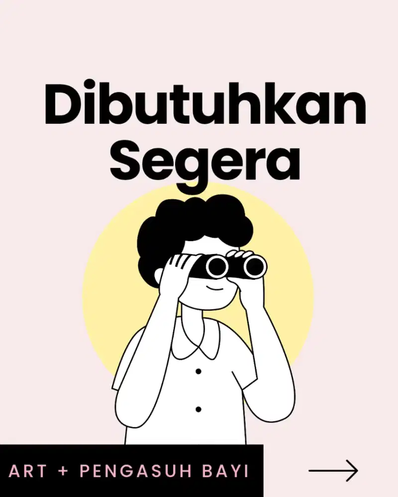 LOKER: ART + Pengasuh Bayi
