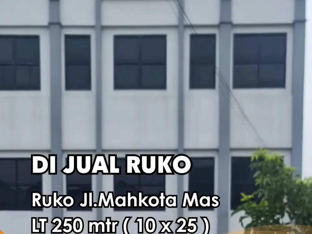Dijual segera !!!  Ruko  di Jl.Mahkota Mas 3 Lantai dekat transmart Cikokol