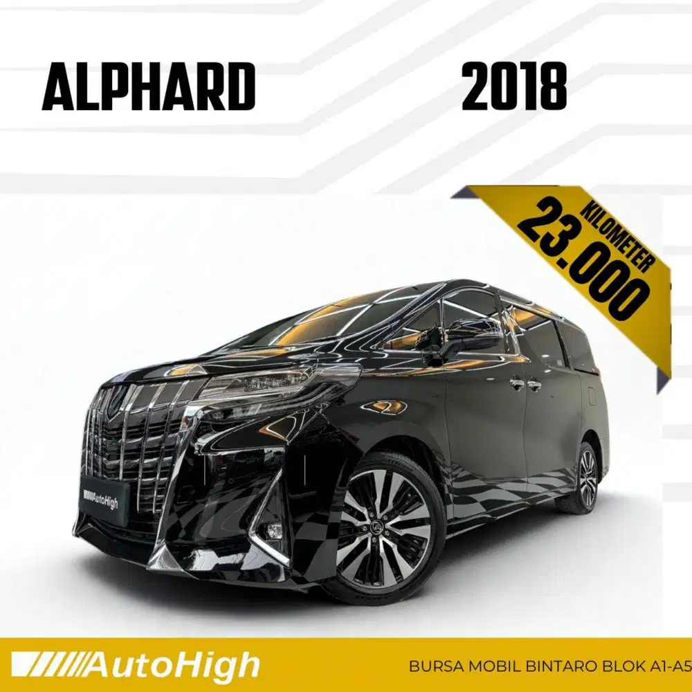 DP10% [Km23.000] Alphard G 2018 Black Reg 2019 #AUTOHIGH