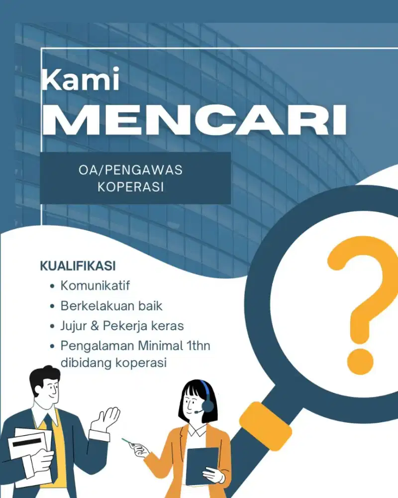 Di butuhkan karyawan di bidang koperasi