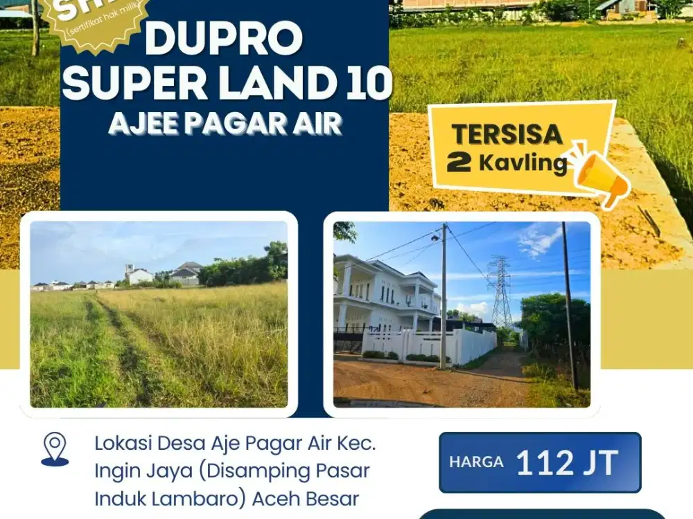 Dijual Kavling SHM Strategis DUPRO SUPER LAND di Ajee Pagar Air, Aceh Besar