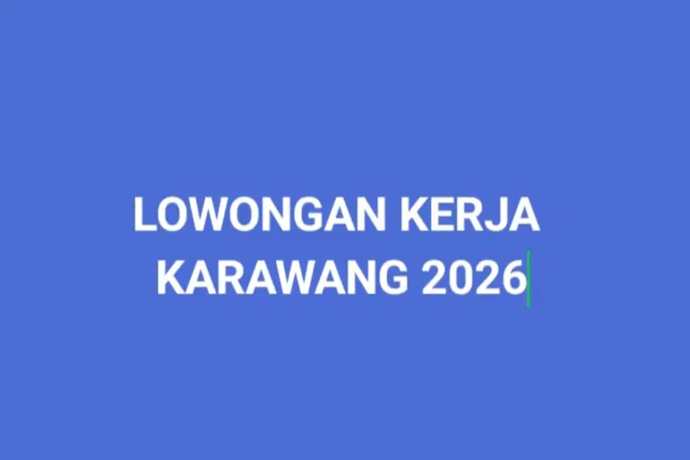 Lowongan Kerja Karawang 2026