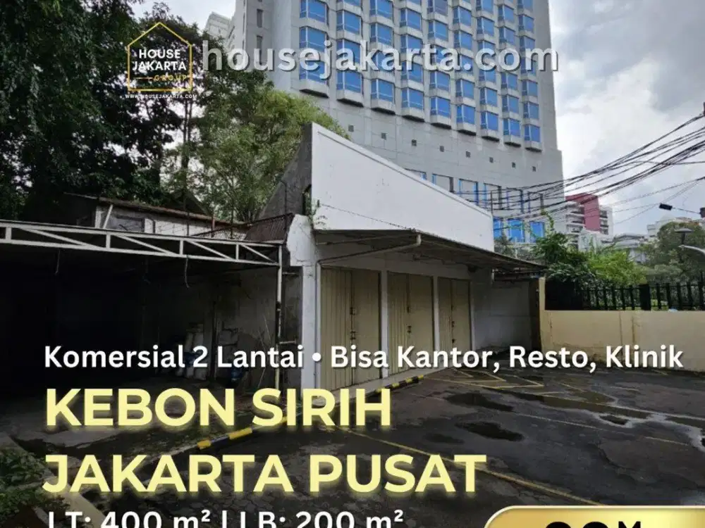 Komersial Kebon Sirih Menteng Ideal Untuk Kantor, Resto atau Klinik