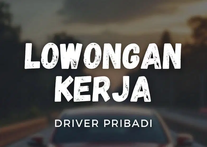 Lowongan Driver Pribadi