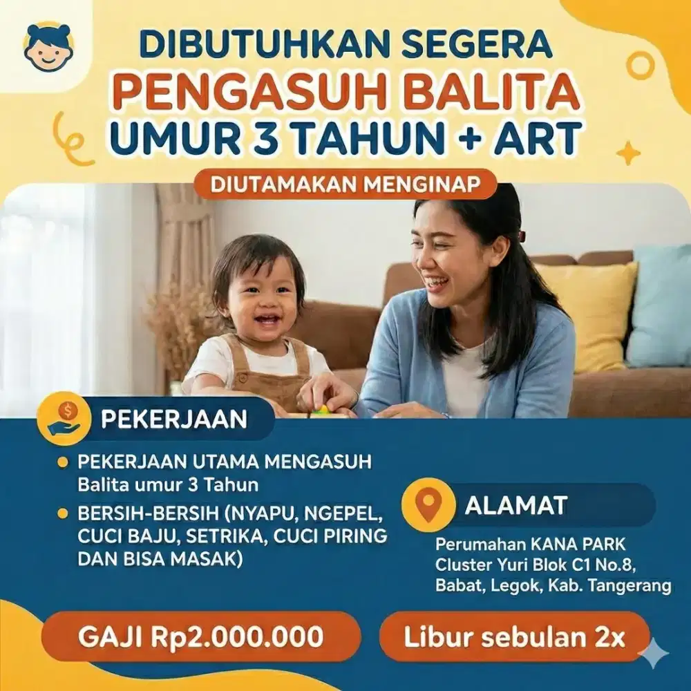 Dibutuhkan Segera Pengasuh Balita (Usia 3 Tahun) + ART