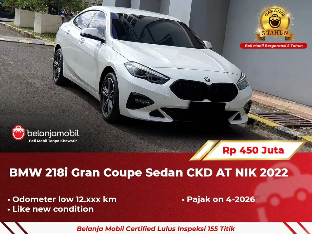 [ GARANSI 5TH ] BMW 218i 218 i Gran Coupe Sedan CKD 2022/2023