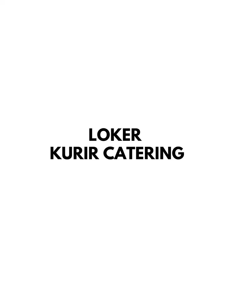 LOKER KURIR CATERING