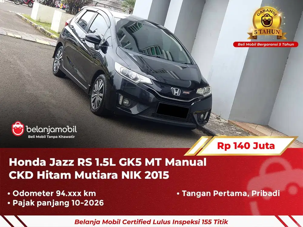 [ GARANSI 5TH ] Honda Jazz RS 1.5L GK5 MT Manual CKD Hitam 2015 2016