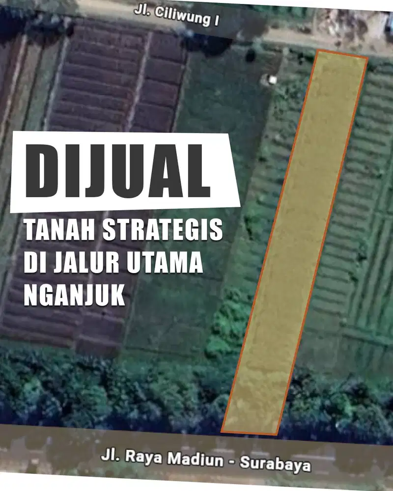 TANAH STRATEGIS DI JALUR UTAMA NGANJUK – JALAN RAYA MADIUN–SURABAYA