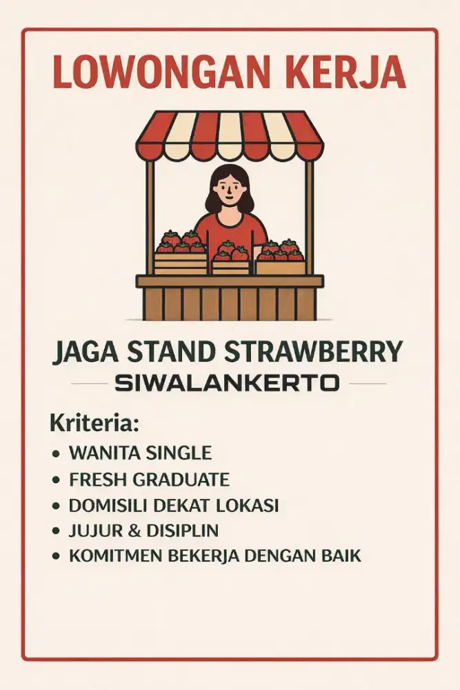 Loker Lowongan Kerja JAGA STAND STRAWBERRY SIWALANKERTO