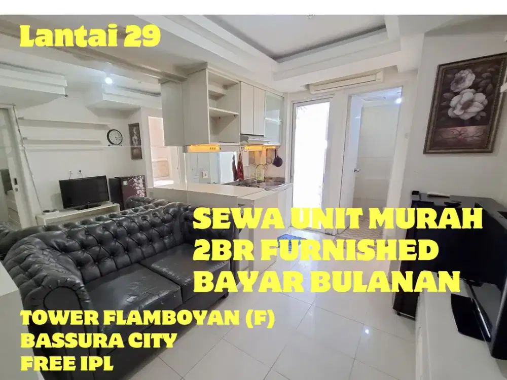 SEWA BULANAN 2BR FURNISHED TOWER FLAMBOYAN APARTEMEN BASSURA CITY