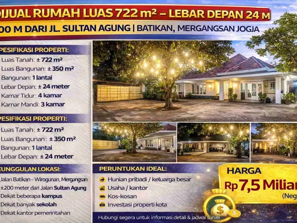 **DIJUAL RUMAH LUAS 722 m² – LEBAR DEPAN 24 M
200 M DARI JL. SULTAN AGUNG | BATIKAN, MERGANGSAN JOGJA**