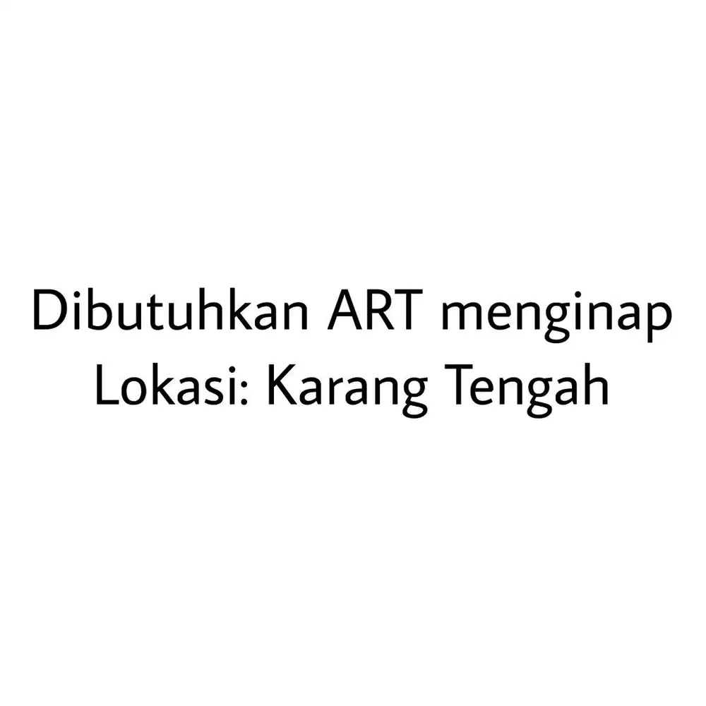 ART Menginap, Lokasi Karang Tengah