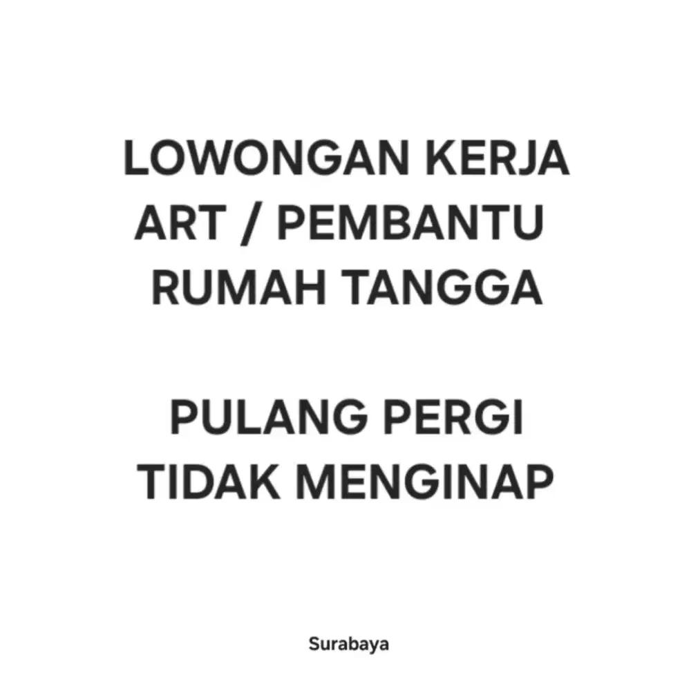Dibutuhkan ART Pembantu Rumah Tangga Pulang Tidak Menginap / Warnen