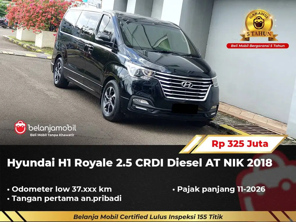 [ GARANSI 5TH ] Hyundai H1 H 1 H-1 Royale 2.5 CRDI Diesel AT 2018/2019