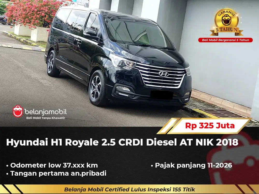 [ GARANSI 5TH ] Hyundai H1 H 1 H-1 Royale 2.5 CRDI Diesel AT 2018/2019