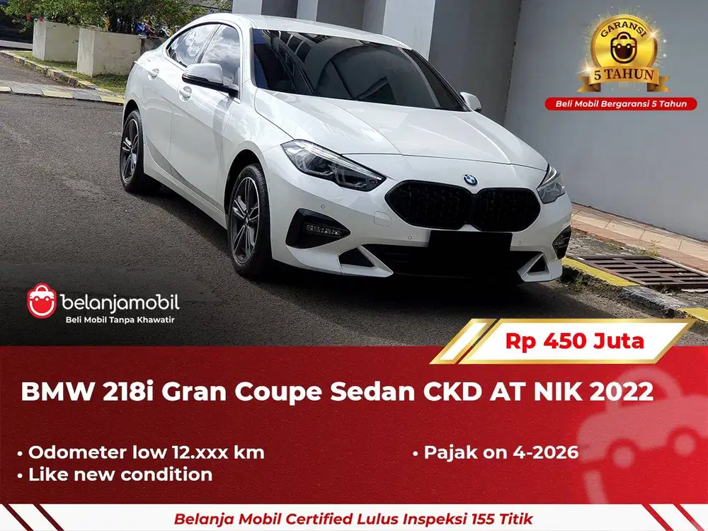 [ GARANSI 5TH ] BMW 218i 218 i Gran Coupe Sedan CKD 2022/2023