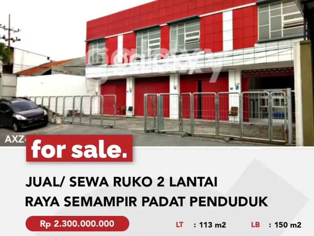JUAL/ SEWA RUKO 2 LANTAI RAYA SEMAMPIR PADAT PENDUDUK