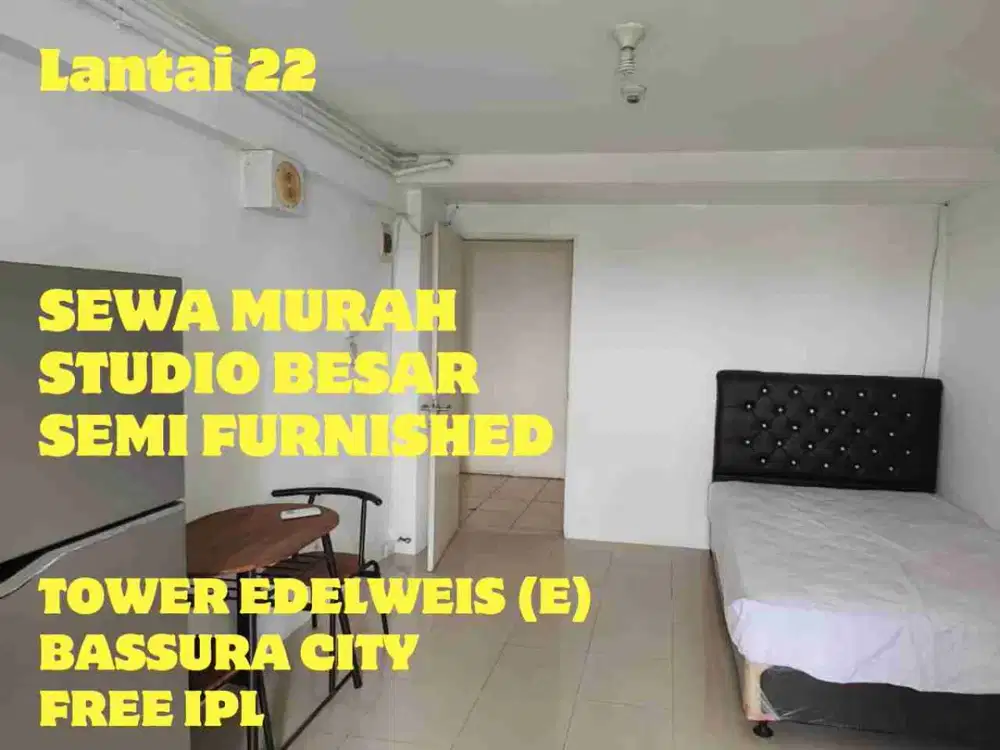 SEWA MURAH STUDIO BESAR SEMI FURNISHED TOWER EDELWEIS BASSURA CITY