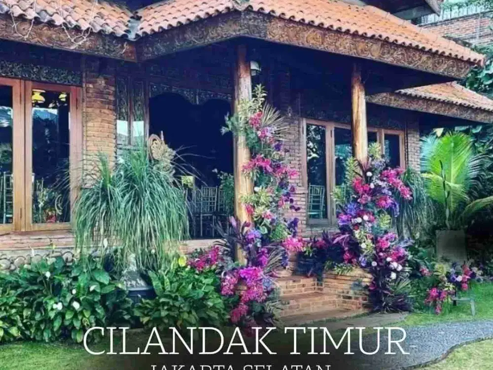 Mewah,luas,passive income,sering disewakan sebagai wedding venue,gathering dll. Rumah classic tradisional di Cilandak Timur jual cepat!