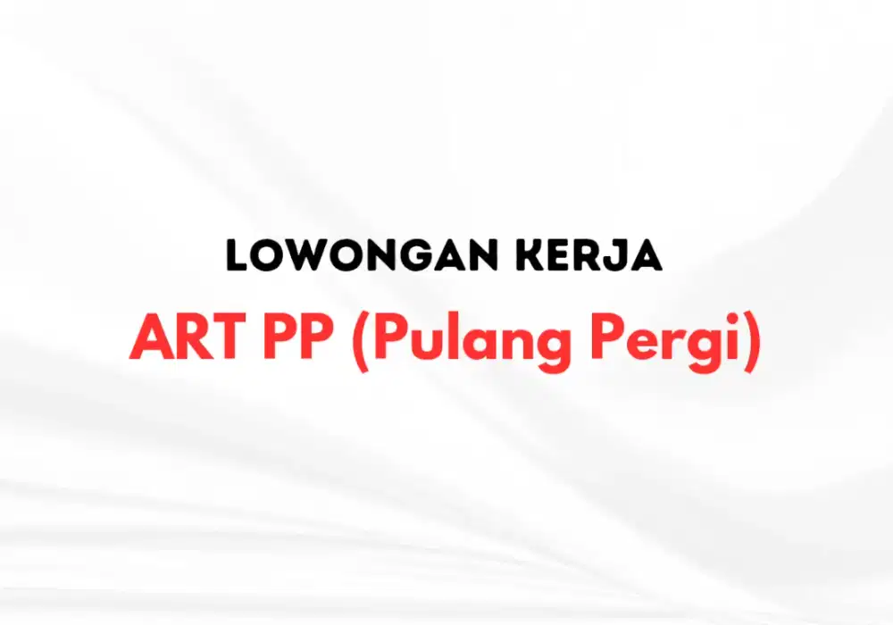 ART PP ( Pulang Pergi )