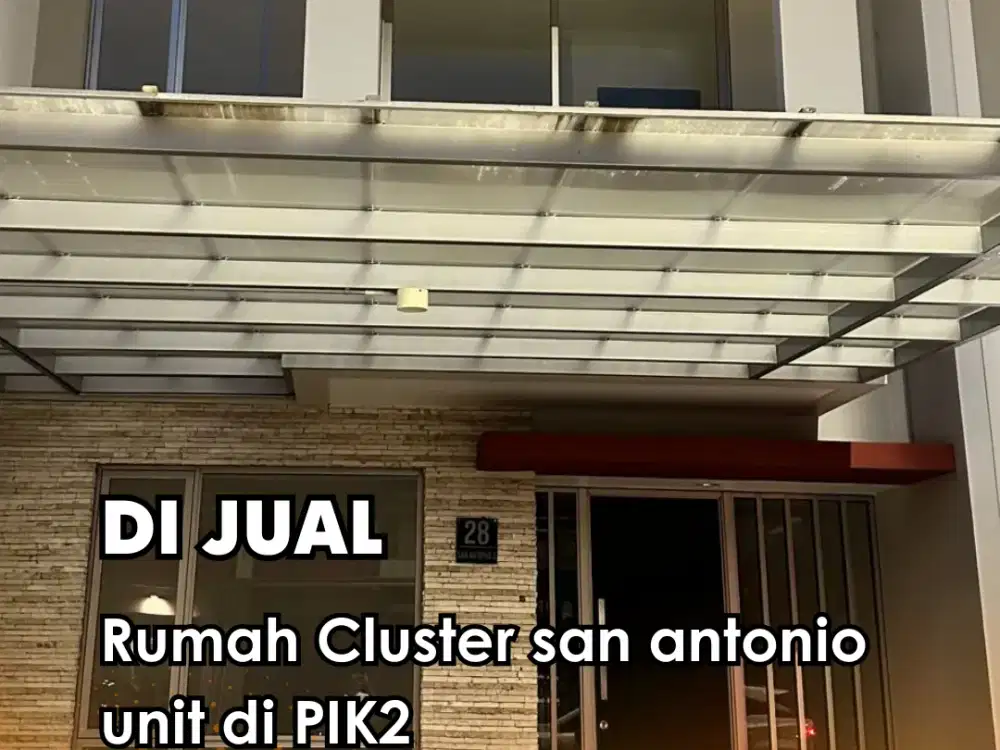 DIJUAL !!!  Rumah Cluster san antonio unit di PIK2.