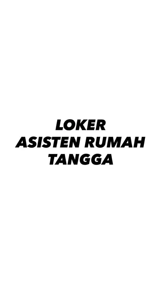 LOKER ART (Asisten Rumah Tangga)