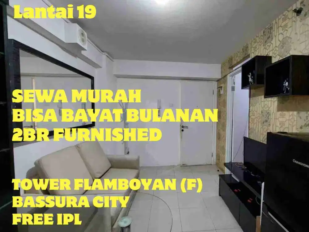 SEWA BULANAN 2BR FURNISHED TOWER FLAMBOYQN BASSURA CITY