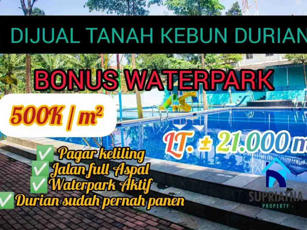 DIJUAL WATER PARK BONUS KEBUN DURIAN DI TANJUNGSARI BOGOR TIMUR