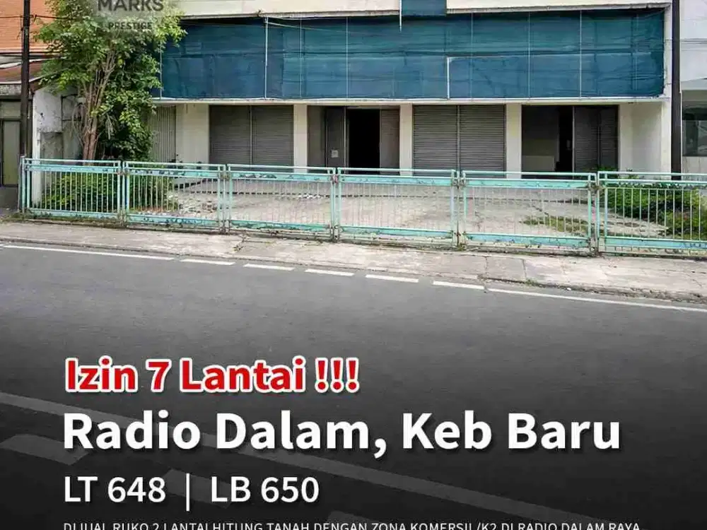 Dijual Ruko 2 lantai hitung tanah dengan Zona Komersil/K2, izin bisa sampai 7 lantai di Jl Radio Dalam Raya Kebayoran Baru

Lt. 648 m2 (13x50)
Lb. 650 m2
2 Lantai
Area Bisnis
Pinggir Jalan Raya
SHM
Hadap Timur Laut
izin bangun bisa sampai 7 lantai
Zona K2