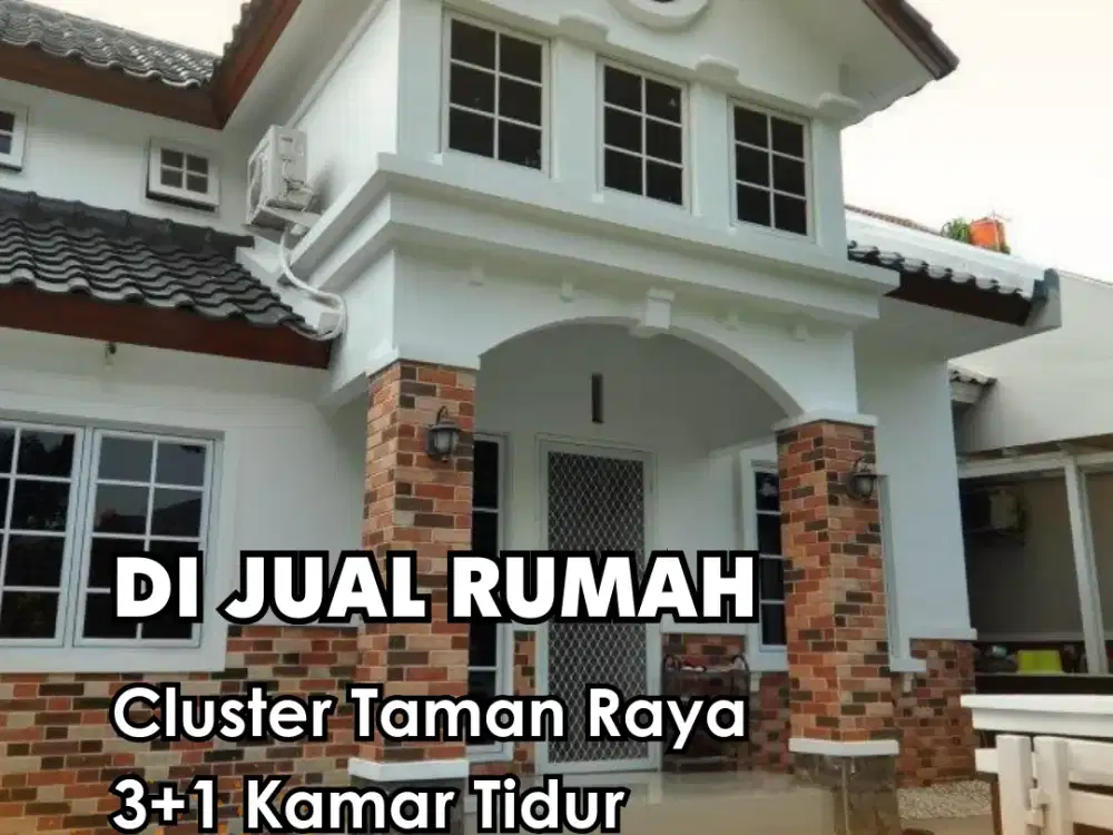 DIJUAL !!!  Cluster Taman Raya  Hadap timur SHM full renovasi 3+1 KT