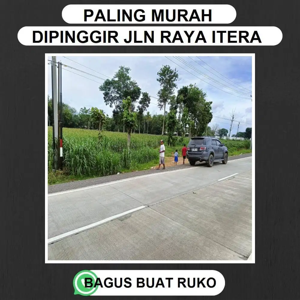 TANAH PINGGIR JALAN UTAMA KORPRI ITERA COCOK BUAT RUKO