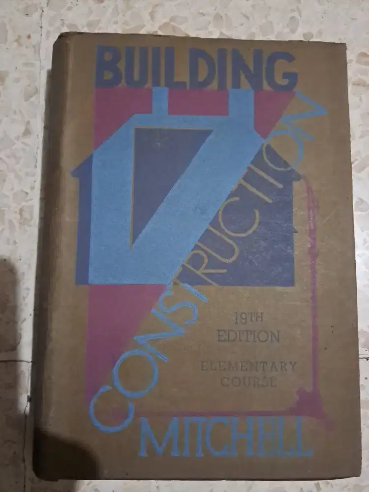 BOOK: BUILDING CONSTRUCTION  19TH ELEMENTARY COURSE MITCHELL