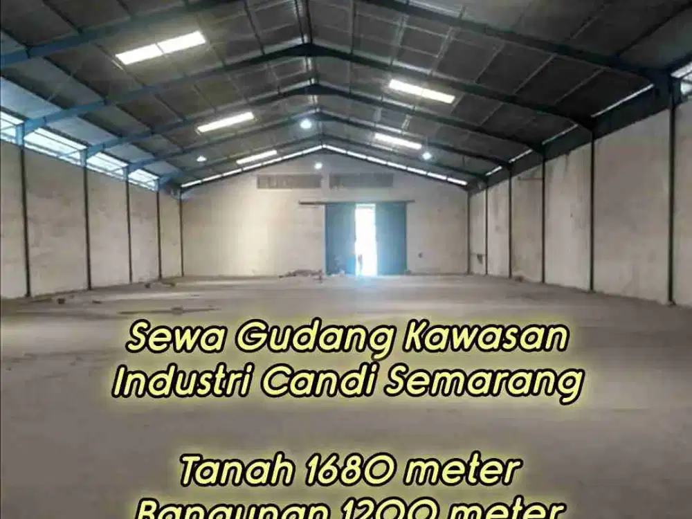 Disewakan Gudang Kawasan Industri Candi Gatsu 1680 meter, Bangunan 1200 meter Semarang Barat
