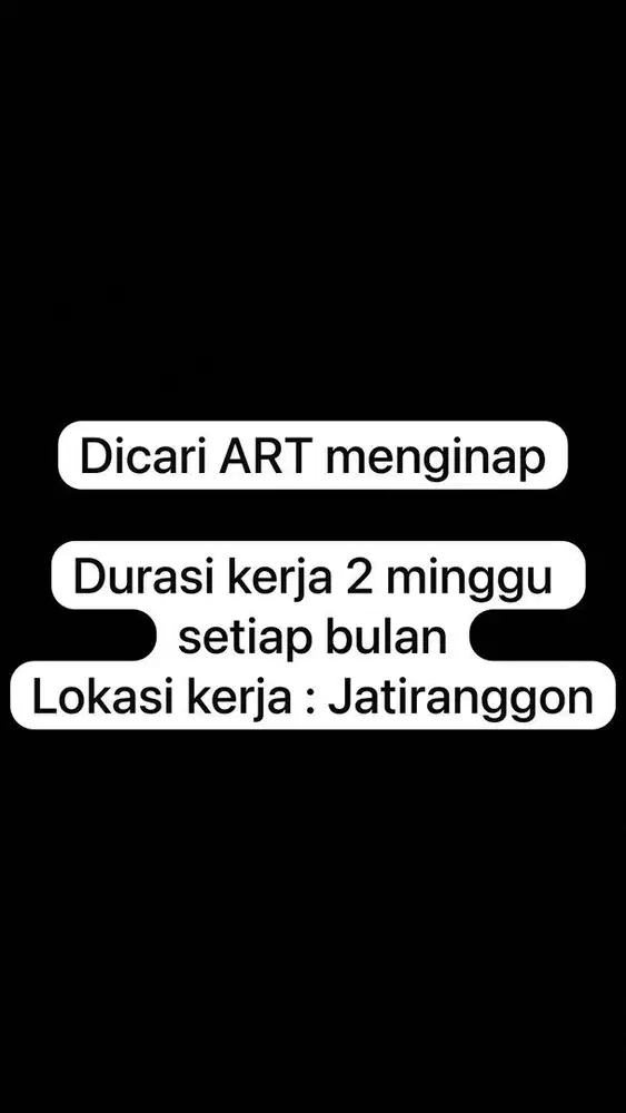 Dicari ART menginap 2 minggu tiap bulan, lokasi kerja di Jatiranggon