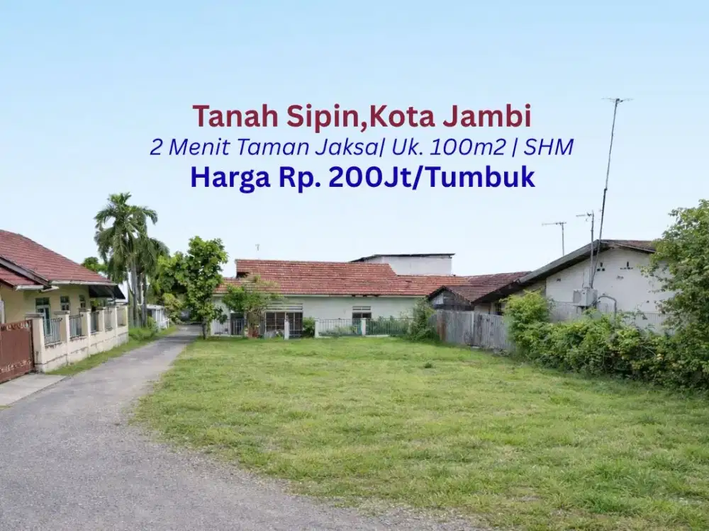 Tanah Murah Sipin Dekat Taman Jaksa