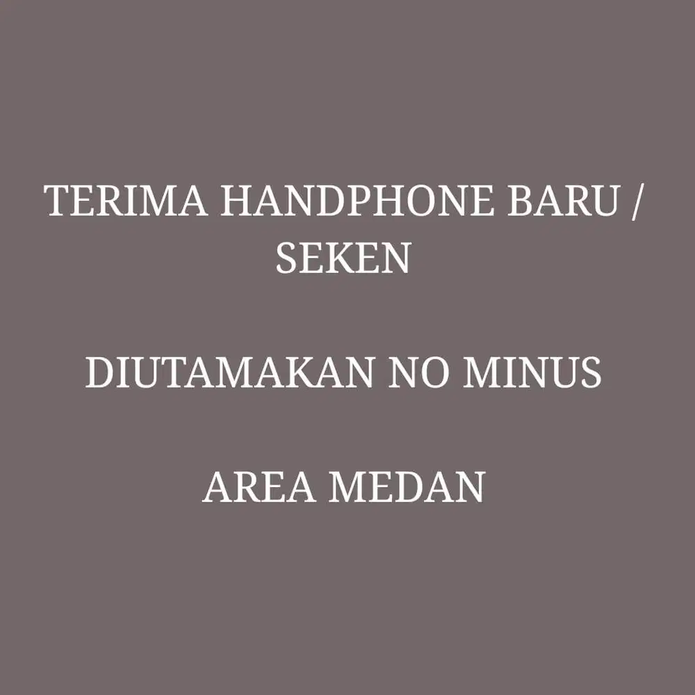 TERIMA HANDPHONE BARU / SECOND