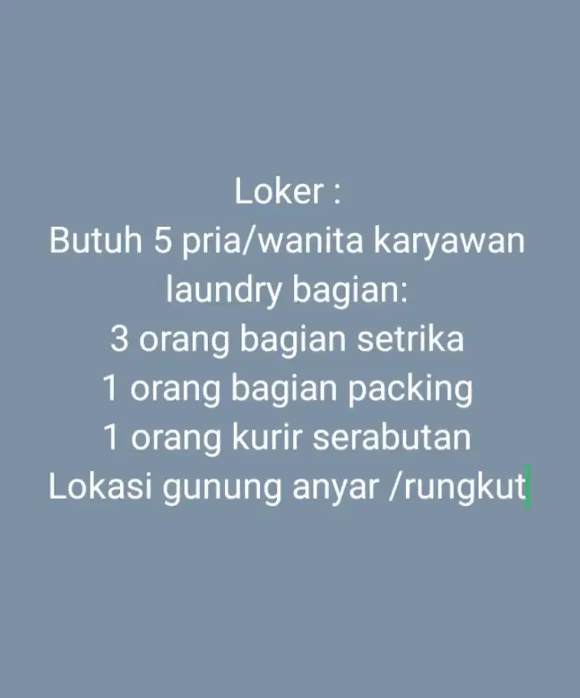 Loker : karyawan laundry 3 bagian setrika, 2 bagian packing,serabutan