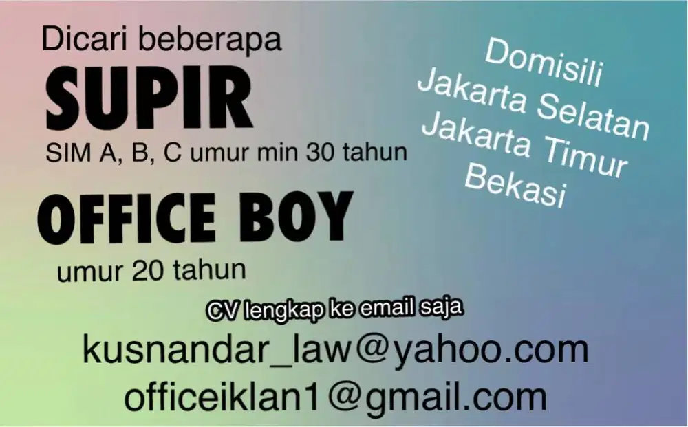 Dicari beberapa SUPIR dan OFFICE BOY