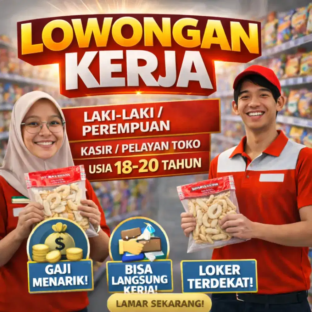 DIBUTUHKAN SEGERA PRIA/WANITA UNTUK KASIR/PELAYAN TOKO SNACK