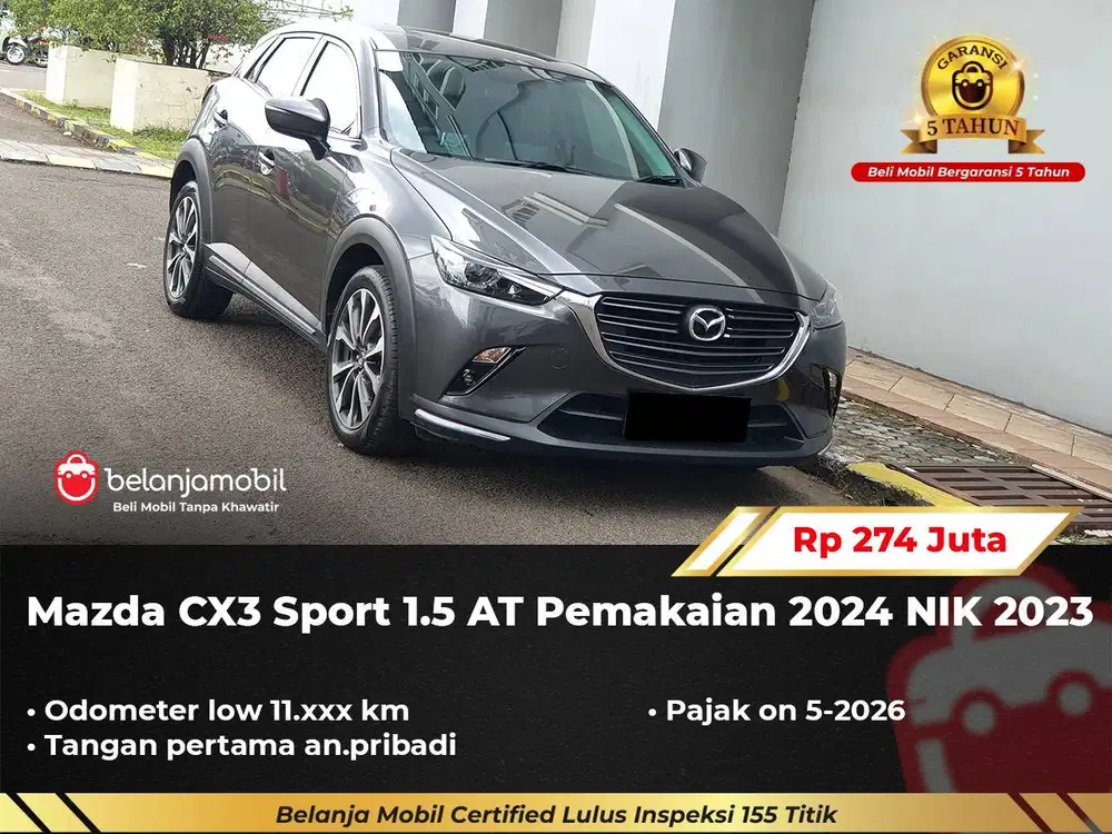 [ GARANSI 5TH ] Mazda CX-3 CX3 CX 3 Sport 1.5 AT 2023/2024