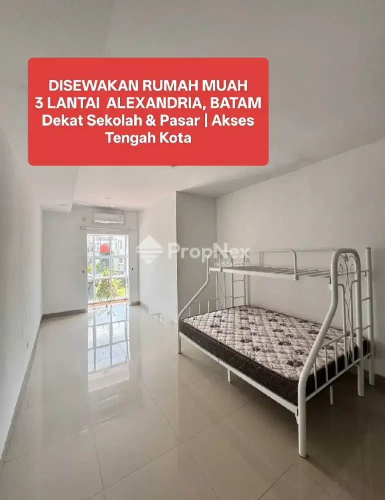 DISEWAKAN RUMAH 3 LANTAI ALEXANDRIA, BATAM